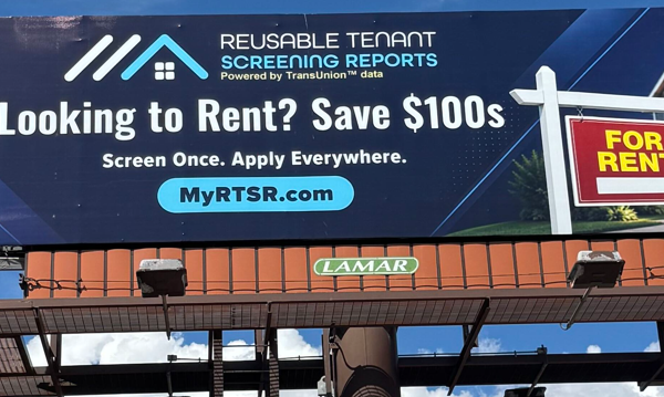 RTSR Billboard - Reusable Tenant Screening Report Outdoor billboard advertising tenant screening with the message 'Looking to Rent? Save $100s' and a nearby 'For Rent' sign on the right.